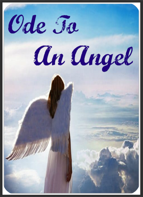 Ode To An Angel