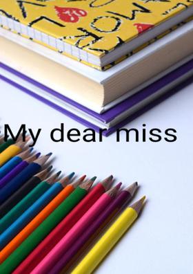 My Dear Miss...