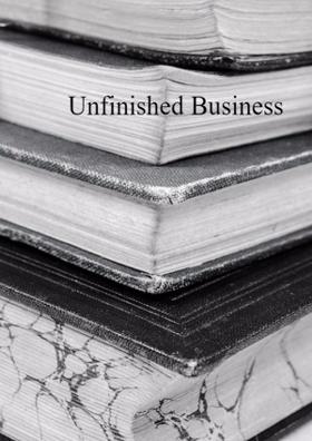 Unfinished Business