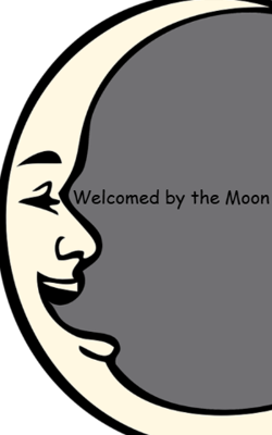 Welcomed by the Moon
