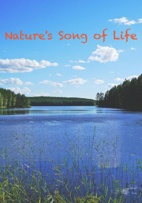 Nature's Song of Life