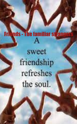 The Familiar Strangers