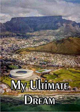 My Ultimate Dream