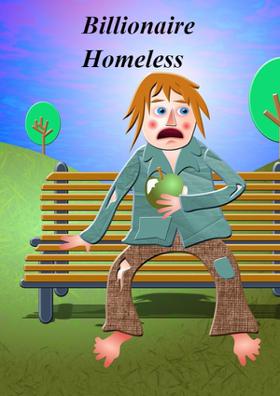 Billionaire Homeless