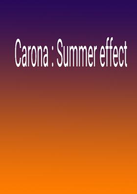 Carona : Summer Effect