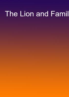 The Lion and Family Have Magic