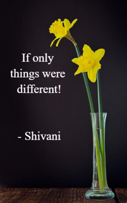 If Only Things Were Different!