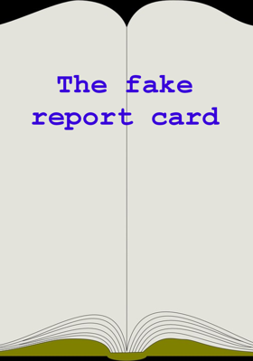 The fake report card