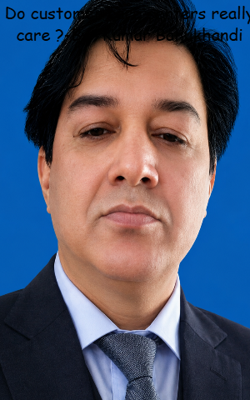 Do customer care centers really care ?-By- Kumar Bahukhandi