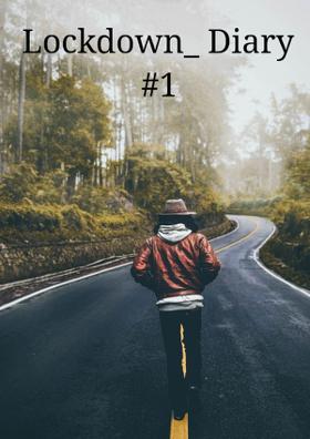 लॉकडाऊन डायरी #1