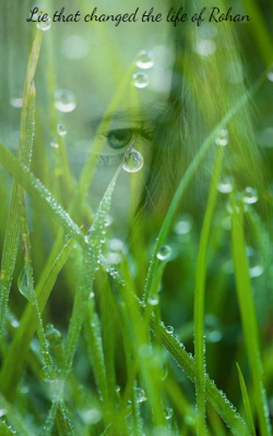 Lie that changed the life of Rohan