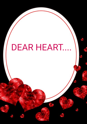 Dear Heart....