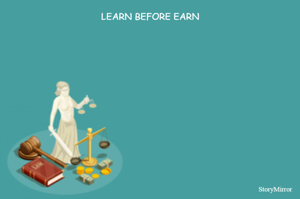 LEARN BEFORE EARN