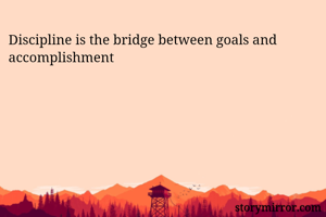 Discipline is...