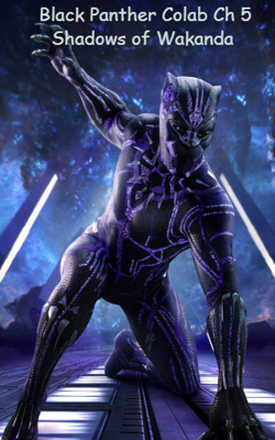 Black Panther Colab  Ch 5 Shadows of Wakanda