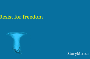Resist for freedom