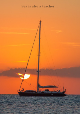 Sea is also a teacher ...