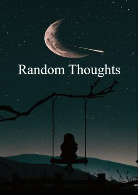 Random Thoughts