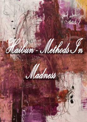 Haibun - Methods In Madness