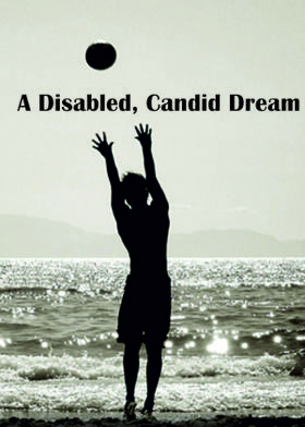 A Disabled, Candid Dream