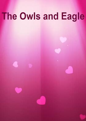The Owls And Eagle