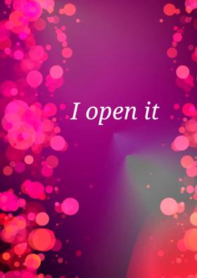 I Open It