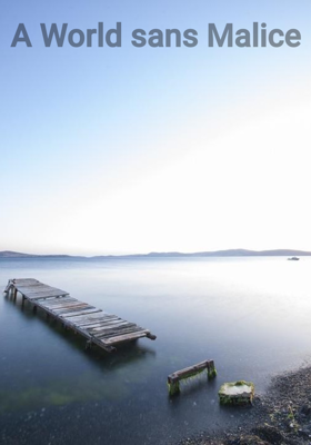 A World sans Malice