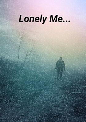 Lonely Me...