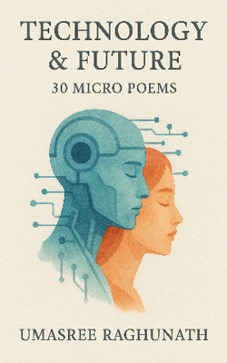 Technology & Future! - 30 Micro Poems