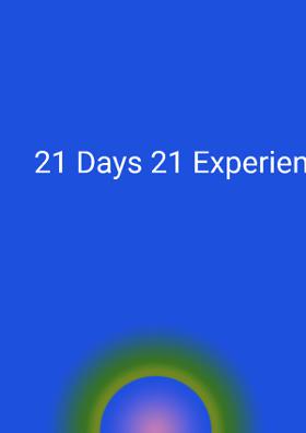 21 Days 21 Experiences- Day 4