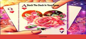 Stack The Deck In Your Favor 