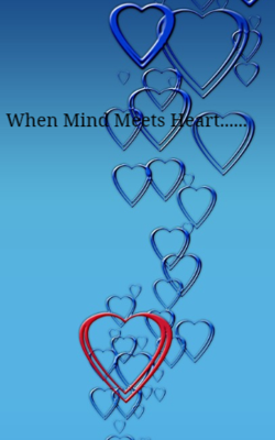 When Mind Meets Heart......
