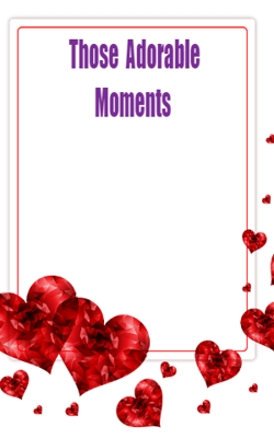 Those Adorable Moments