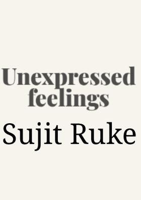Unexpressed Feelings