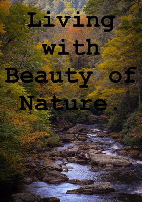Living With Beauty of Nature