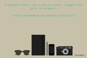 A fabulous choice, don't miss my lovely, elegant call girls in Varanasi.

https://about.me/ayeshavaranasi
https://ayeshakhan.me/varanasi-call-girls/
