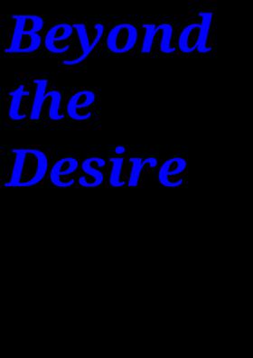 Beyond Desire