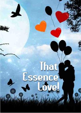 That Essence - Love!