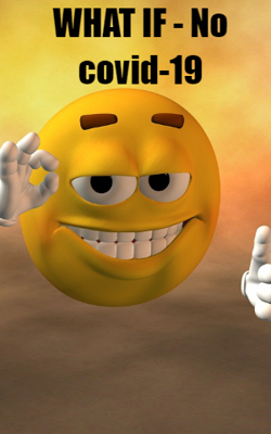 What If - No Covid-19