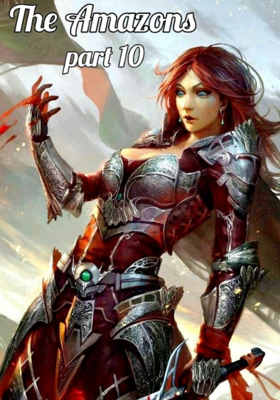 The Amazons - part 10