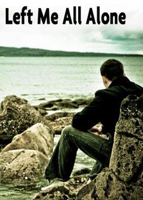 Left Me All Alone