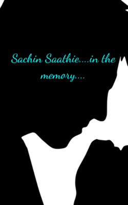 Sachin Saathie....In The Memory....