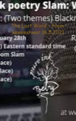 The Last Word - Poem: Kaweeshwar