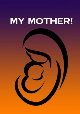 My Mother!