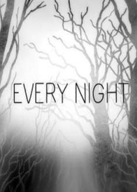 Every Night...