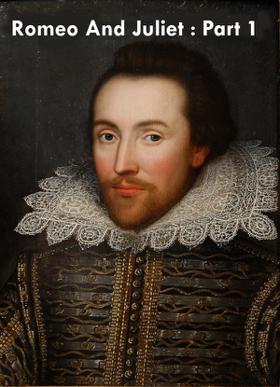 Romeo And Juliet : Part 1