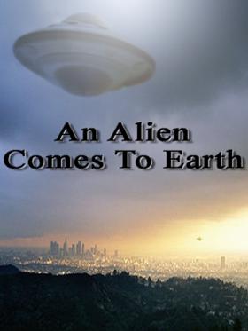 An Alien Comes To Earth
