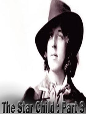 The Star Child : Part 3
