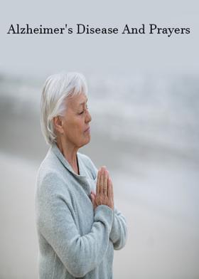Alzheimer's Disease And Prayers