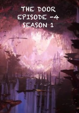 THE DOOREPISODE -4SEASON 1